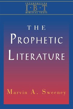 The Prophetic Literature - Sweeney, Marvin A.