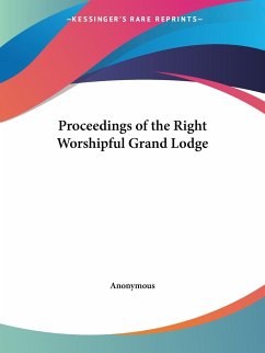 Proceedings of the Right Worshipful Grand Lodge