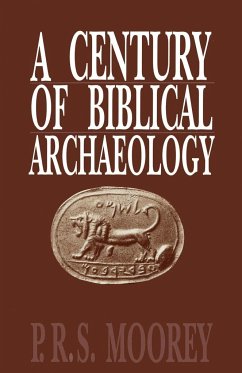 A Century of Biblical Archaeology - Moorey, P. R. S.