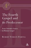 The Fourth Gospel and its Predecessor