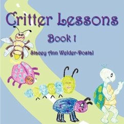 Critter Lessons: Book 1 - Welder-Dostal, Stacey Ann