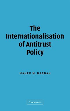 The Internationalisation of Antitrust Policy - Dabbah, Maher; Dabbah, Maher M.