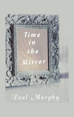 Time in the Mirror - Murphy, Paul D.