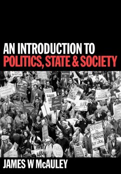 An Introduction to Politics, State and Society - McAuley, James