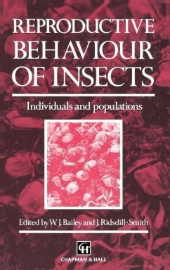 Reproductive Behaviour of Insects - Bailey, W. / Ridsdill-Smith, T.J. (Hgg.)