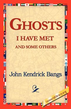 Ghosts I Have Met and Some Others - Bangs, John Kendrick