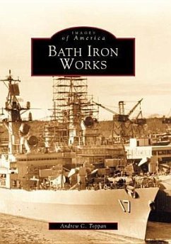 Bath Iron Works - Toppan, Andrew C.