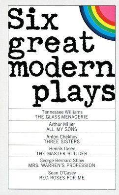 Six Great Modern Plays - Chekhov, Anton; Williams, Tennessee; Miller, Arthur; Ibsen, Henrik; Shaw, George Bernard