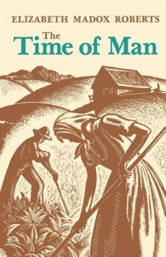 The Time of Man - Roberts, Elizabeth Madox