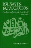 Islam in Revolution: Fundamentalism in the Arab World, Second Edition