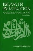 Islam in Revolution - Dekmejian, R Hrair