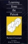 Learning from the Patient - Casement, Patrick
