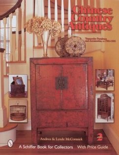 Chinese Country Antiques: Vernacular Furniture and Accessories, C. 1780-1920 - Mccormick