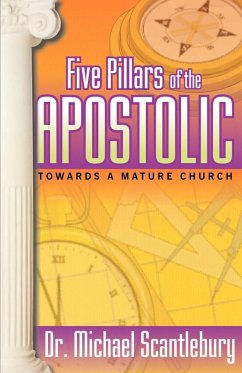 Five Pillars of the Apostolic - Scantlebury, Michael