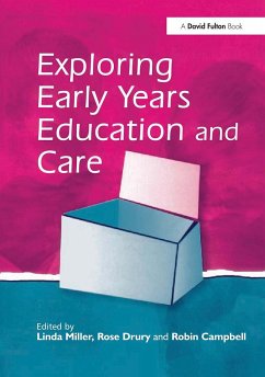 Exploring Early Years Education and Care - Miller, Linda; Drury, Rose; Campbell, Robin