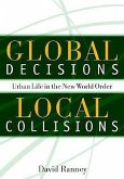 Global Decisions, Local Collisions: Urban Life in the New World Order