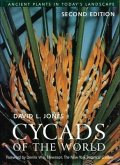 Cycads of the World: Ancient Plants in Today's Landscape, Second Edition