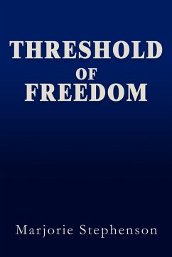 Threshold of Freedom - Stephenson, Marjorie Barton