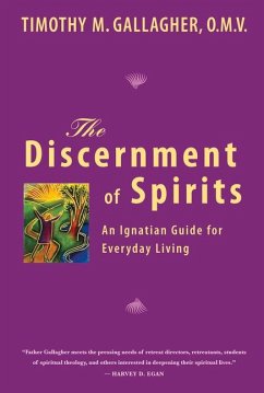 The Discernment of Spirits: An Ignatian Guide for Everyday Living - Gallagher