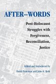 After-Words: Post-Holocaust Struggles with Forgiveness, Reconciliation, Justice