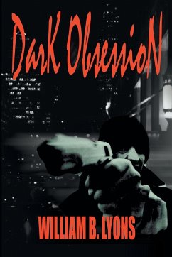 Dark Obsession - Lyons, William B.