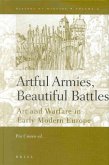 Artful Armies, Beautiful Battles: Art and Warfare in the Early Modern Europe