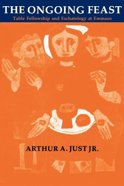 The Ongoing Feast - Just, Arthur A. Jr.; Jus, Arthur A.; Just Jr, Arthur A.