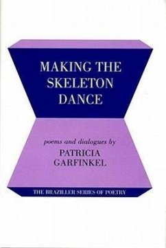 Making the Skeleton Dance - Garfinkel, Patricia