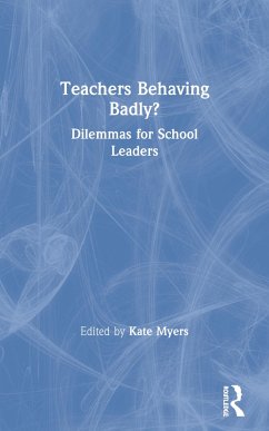 Teachers Behaving Badly? - Kate Myers (ed.)