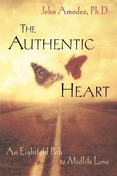 The Authentic Heart - Amodeo, John