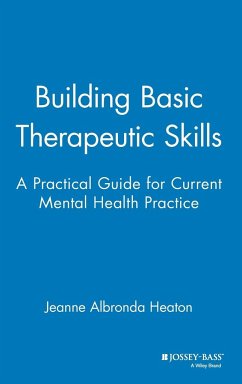 Building Basic Therapeutic Skills - Heaton, Jeanne Albronda