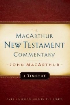1 Timothy MacArthur New Testament Commentary - Macarthur, John