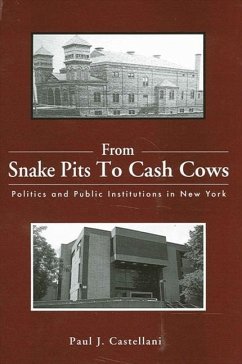 From Snake Pits to Cash Cows - Castellani, Paul J