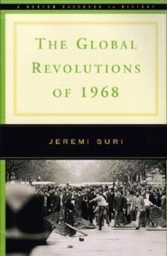 The Global Revolutions of 1968 - Suri, Jeremi