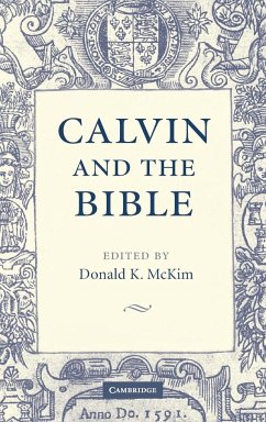Calvin and the Bible - McKim, Donald K. (ed.)