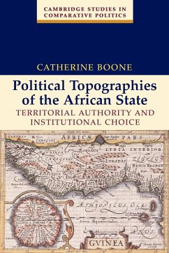 Political Topographies of the African State - Boone, Catherine