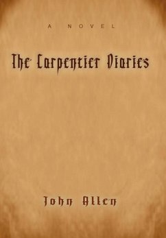 The Carpentier Diaries - Allen, John M