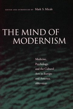 The Mind of Modernism - Micale, Mark S