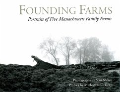 Founding Farms: Portraits of Five Massachusetts Family Farms - Sherer, Stanley E.