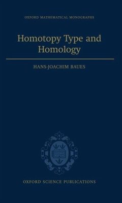 Homotopy Type and Homology - Baues, Hans-Joachim