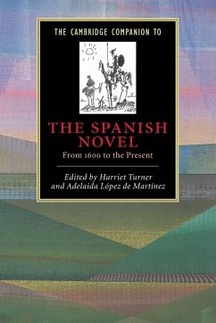 The Cambridge Companion to the Spanish Novel - Turner, Harriet / López de Martínez, Adelaida (eds.)