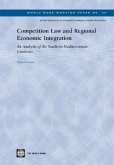 Competition Law and Regional Economic Integration: An Analysis of the Southern Mediterranean Countries