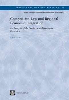 Competition Law and Regional Economic Integration: An Analysis of the Southern Mediterranean Countries - Geradin, Damien