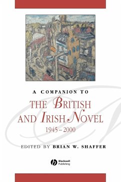 A Companion to the British and Irish Novel, 1945 - 2000 - Shaffer, Brian W.