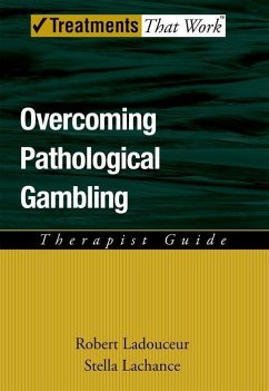 Overcoming Pathological Gambling - Ladouceur, Robert; Lachance, Stella