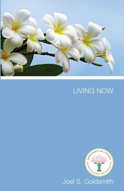 Living Now - Goldsmith, Joel S.
