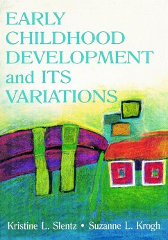 Early Childhood Development and Its Variations - Slentz, Kristine; Krogh, Suzanne