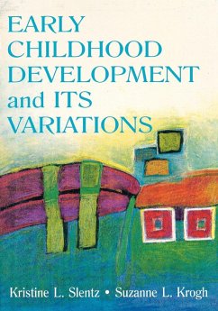 Early Childhood Development and Its Variations - Slentz, Kristine; Krogh, Suzanne