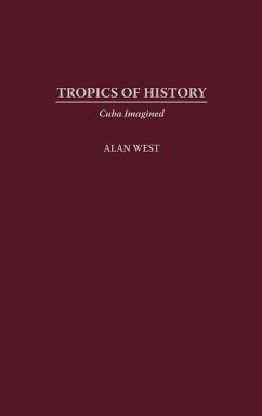 Tropics of History - West, Alan; West-Duran, Alan