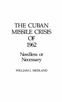 The Cuban Missile Crisis of 1962 - Medland, William